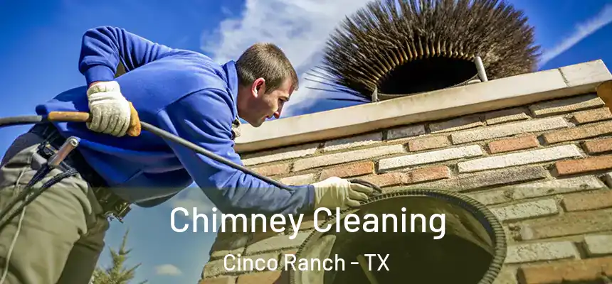  Chimney Cleaning Cinco Ranch - TX